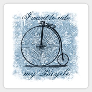 I Want to Ride my Bicycle Sticker